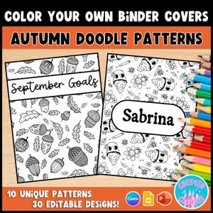 May include: Two binder covers with autumn doodle patterns. One cover reads "September Goals" and features acorns and leaves. The other cover says "Sabrina" and has a floral design. The image includes text that says "COLOR YOUR OWN BINDER COVERS" and "AUTUMN DOODLE PATTERNS".