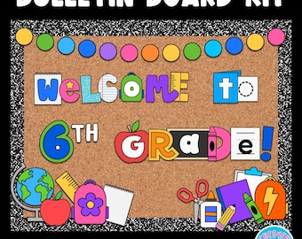 Bulletin Board Kit Printable Classroom Decor Back to School Welcome to 6th Grade! Cute School Supplies Cut Outs Ransom Scrapbook Letters