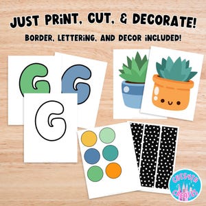 May include: A collection of printable cards with the text "JUST PRINT, CUT, & DECORATE!" and "BORDER, LETTERING, AND DECOR INCLUDED!". The cards feature the letter "G" in various styles, along with succulent illustrations, polka dot borders, and colorful circles.