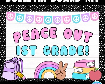 Bulletin Board Kit Printable Letters & Decor Peace Out 1st Grade! Retro Groovy Cute Door Hallway Display End of Year Celebration May
