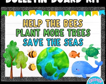Earth Day Bulletin Board Kit | April Spring | Help the Bees, Plant More Trees, Save the Seas