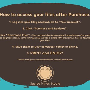 Puede incluir: Un fondo marr&oacute;n con texto blanco que explica c&oacute;mo acceder a los archivos digitales despu&eacute;s de la compra en Etsy. El texto incluye instrucciones para iniciar sesi&oacute;n en tu cuenta de Etsy, ir a "Tu cuenta", hacer clic en "Compras y rese&ntilde;as", hacer clic en "Descargar archivos", guardar los archivos en tu computadora, tableta o tel&eacute;fono, e imprimir y disfrutar. El texto tambi&eacute;n incluye una nota que indica que no puedes descargar archivos desde la aplicaci&oacute;n m&oacute;vil. El fondo tiene un borde azul claro y un peque&ntilde;o s&iacute;mbolo naranja en el centro inferior con el texto "Sacred Minds Studio".