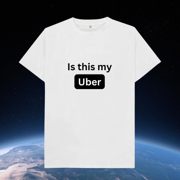 Is this my Uber? TikTok Mizzy London prankster quote funny comedy gift T-shirt fathers day