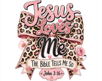 Jesus Loves Me PNG, Christian Leopard Coquette Bow,  Girl's Faith Design, Digital Download