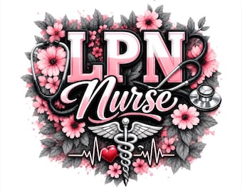 LPN Nurse PNG, Pink Floral Medical Design, Licensed Practical Nurse DTF (Digital Download)