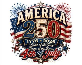 America 250th Anniversary Patriotic Design, 4th of July Land of the Free (DTF Sublimation)