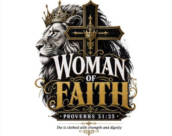 Woman of Faith PNG, Proverbs 31:25 Lion Cross Design (DTF Sublimation)