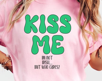 Funny St Patricks Day Shirt: Kiss Me, Comfort Colors Tee