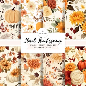 SEAMLESS PATTERN 8 Digital Papers - Thanksgiving Pages, Pumpkins Floral Pack, Harvest Fall Autumn Flowers Botanical Background for Scrapbook
