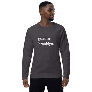goat in brooklyn. sweatshirt - white letters