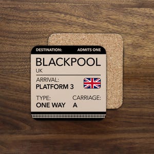 May include: A square coaster with a cork backing and a printed design. The design resembles a vintage train ticket, featuring the destination "BLACKPOOL UK", the Union Jack flag, and the text "PLATFORM 3".
