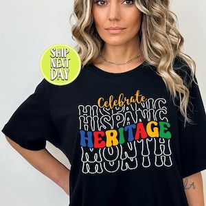 Celebrate Hispanic Heritage Month Best Tshirt, Hispanic Flags Shirt, Latino Culture T Shirt, Latina American Celebrate, Heritage Tee - TC315