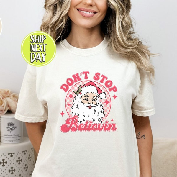 Dont Stop Believin Weihnachtsshirt, Weihnachtsmann-T-Shirt, Mama-Weihnachtsshirt, lustige Weihnachtspyjamas, rosa Weihnachtsmann-Weihnachtsgeschenke -CC59