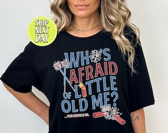Whos Afraid Of Little Old Me Tshirt, Patriotic Tee, Music Fans Gift, Tour Shirt, Funny USA Shirt, Holiday Shirt, Patriotic Singer Tee-JUL057