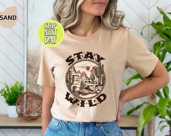 Stay Wild Shirt, Desert Shirt, Western Shirt, Retro Shirt, Camping Shirt, Road Trip Shirt, Cactus Shirt, Wild West Shirt, Cowgirl Tee -TC84