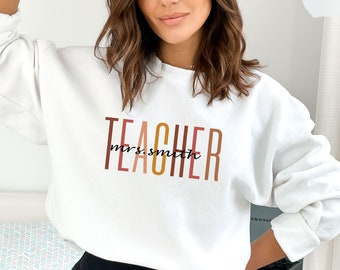 Custom Teacher Last Name Sweatshirt and Hoodie, Personalized Mrs Teacher Sweatshirt, Cute Teacher Appreciation, Gift for Teacher -  SC005