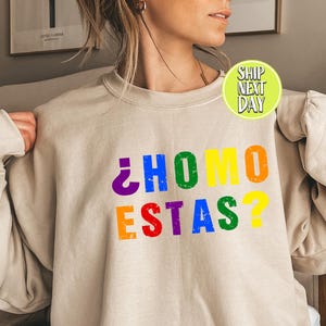 Homo Estas Spanish Mexican Sweatshirt, Mexican Woman Gift, Latina Girl Sweater, Funny Spanish Shirt, Spanglish Sweater, Gift For Her - RM060