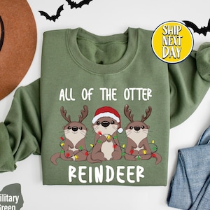 Funny All Of The Otter Reindeer Sweatshirt, Gift For Otter Lovers, Happy Holiday Sweater, Santa Animal Hoodie, Reindeer Otter Sweater -CC182