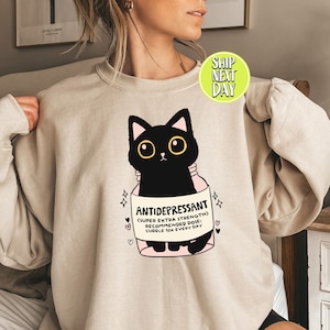Funny Antidepressant Black Cat Sweatshirt, Gift For Cat Lover, Mental Health Shirt, Therapist Hoodie, Sarcasm Sweater, Funny Cat Shirt-RM049