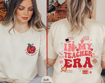 Custom Teacher Last Name Shirt, In My Teacher Era, Personalized In My Teacher Era T-Shirt, Teacher Appreciation, Teacher Fall Outfits -TC96