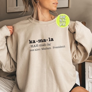 Kamala Definition See Also Madam President Sweatshirts, President For Kamala Shirts, Vote Kamala Sweaters, Kamala Definition Hoodies - TC170