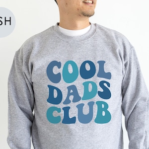 Cool Dads Club Sweatshirt, Funny Husband Sweater, Best Dad Shirt, Fathers Day Gift Hoodie, Dad Birthday Gift, Gift Sweatshirt For Him -FC024
