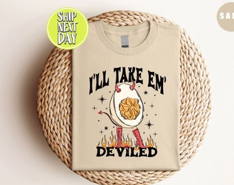 I'll Take Them デビルド T シャツ、感謝祭クルーネック、感謝祭ギフト、デビルド エッグ パーカー、秋シーズン シャツ、面白いギフト - FUN21