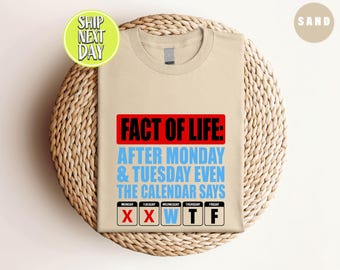 Fact of Life Calendar Says WTF Humor T-Shirt,  WTF Wednesday Shirt  -TC361