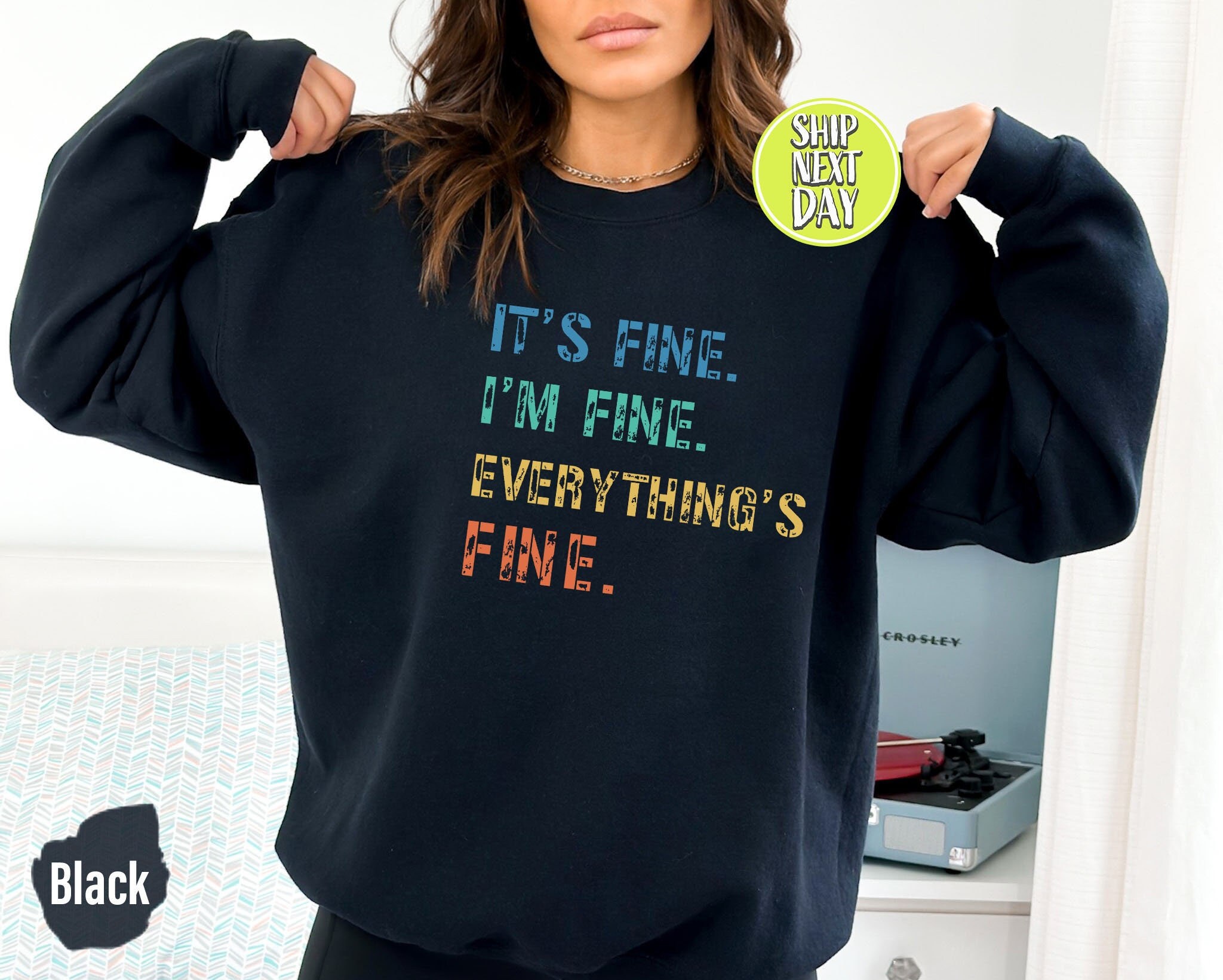 Its Fine Im Fine Everything is Fine Sweatshirt - Etsy