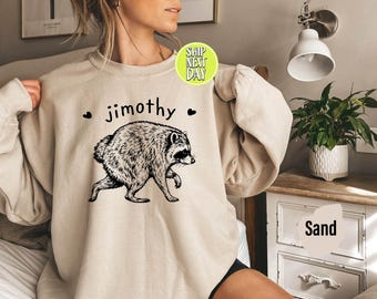 Jimothy Raccoon Sweatshirt, Funny Trash Hoodie - FUN88