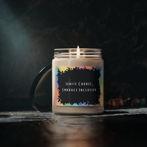 Ignite Change, Embrace Inclusion Candle | Hand-Poured Soy Wax | Spark Conversations | Scented Soy Candle, 9oz | Disability Awareness | Pride