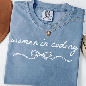 Women in Coding Comfort Colors® Shirt Gift, Female Programmer Shirt, Coding Student Shirt, Software Developer Tee, Coder Shirt Gift