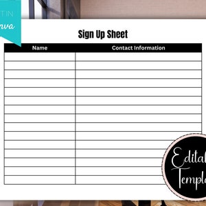 May include: A black and white sign up sheet with the title "Sign Up Sheet" and the headings "Name" and "Contact Information".