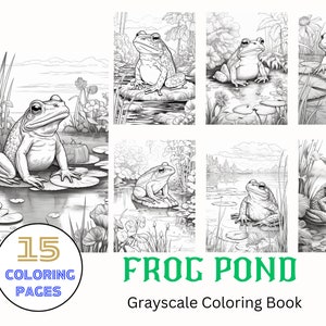 15 Frog Pond Coloring Pages - GRAYSCALE - Coloring Book for Adults & Kids -  Instant Download Printable PDF File