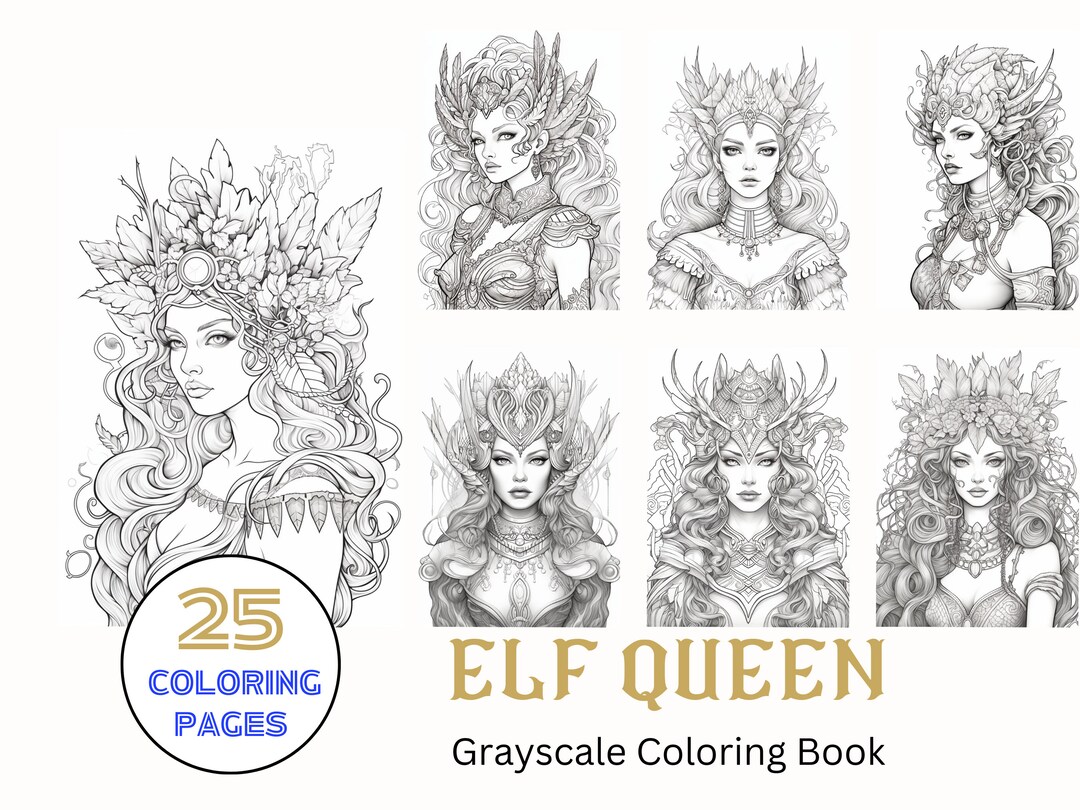 25 Beautiful Elf Queen Coloring Pages - GRAYSCALE - Coloring Book for ...
