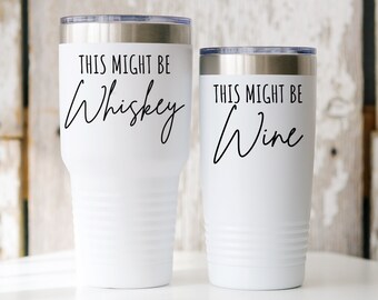 Custom Couples Gift - This might be Wine and Whiskey Coffee Mugs - Personalized Wedding Gift -His & Hers Engagement Gift - Anniversary Gift