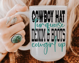 Country Western Style Cowgirl up Gift, Cowgirl Gift, Cowboy Coffee Mug, Tumbler, Trendy Coastal Cowgirl Western Decor, Turquoise, Funny Mug