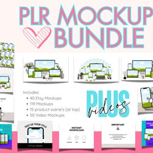 May include: A digital product bundle with the text "PLR MOCKUP BUNDLE" in pink and blue. The image includes mockups of various devices, including phones, tablets, and laptops. The bundle includes 40 Etsy mockups, 119 mockups, 15 product scenes, and 50 video mockups.
