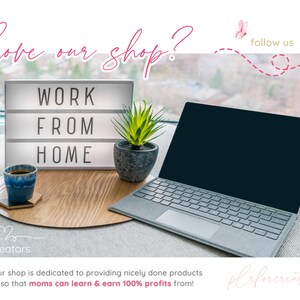 May include: A home office setup with a laptop, a sign saying "WORK FROM HOME", and a small potted plant. A cup of coffee sits on a coaster. The image includes the text "Love our shop?" and "follow us".