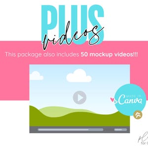May include: A graphic with the word "PLUS" in teal and "videos" in black script. A pink and white background with the text "This package also includes 50 mockup videos!!!" and a video player graphic.