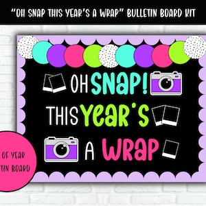 Tableau d'affichage de fin d'année scolaire - Oh Snap, cette année est un emballage