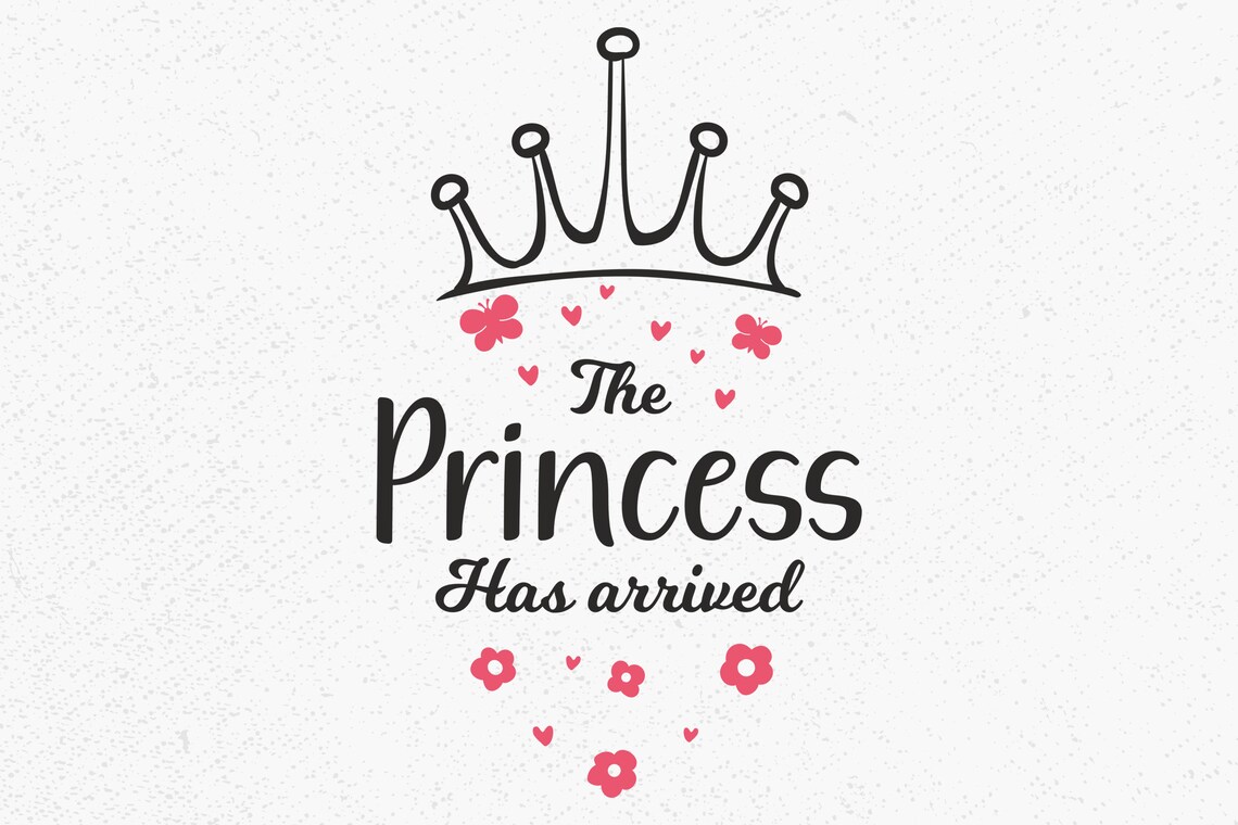 The Princess Has Arrived SVG, Bundle, Baby Girl Svg, Little Girl Svg ...