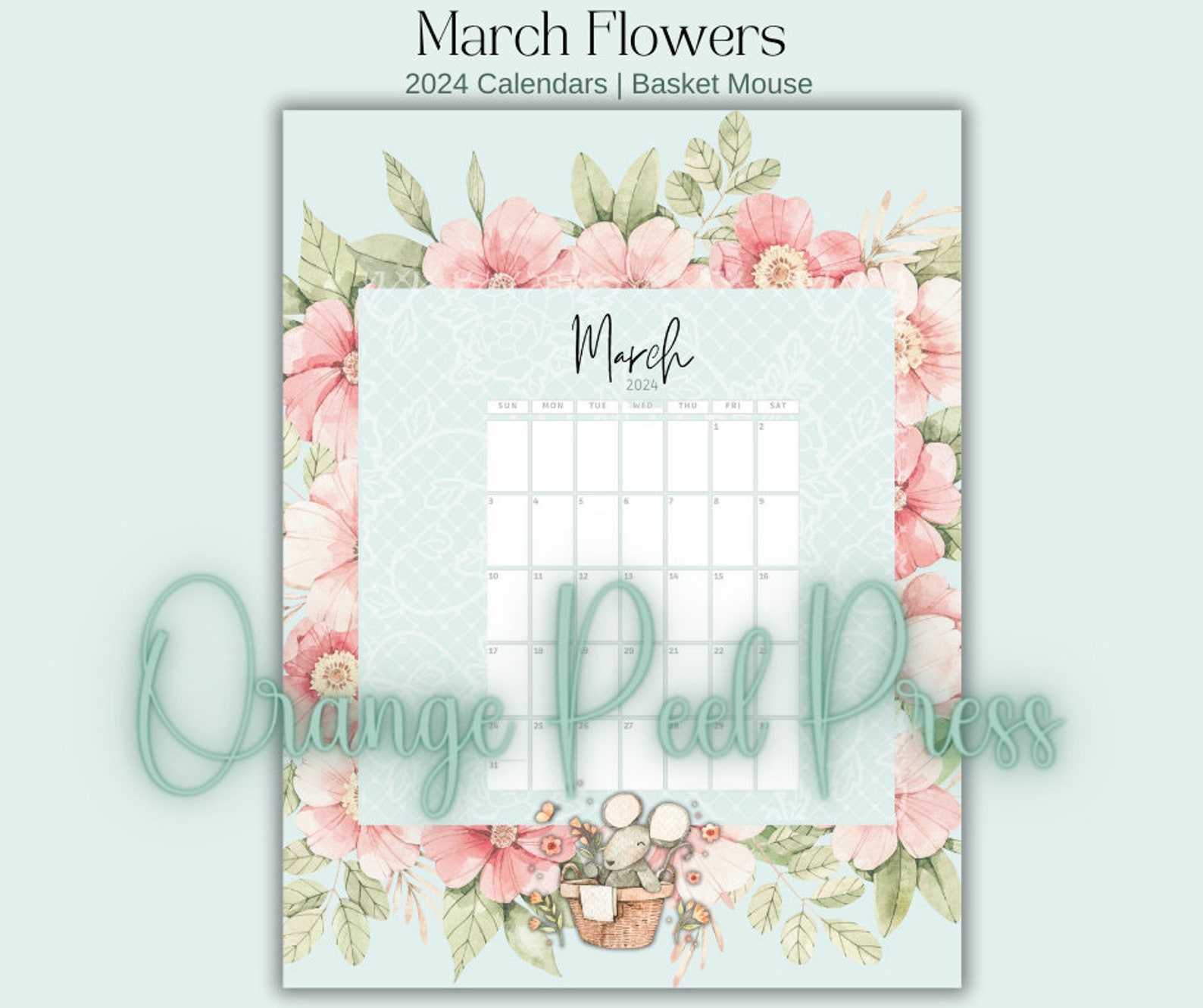 March Flowers Calendar Floral March Calendar With Basket Mouse March