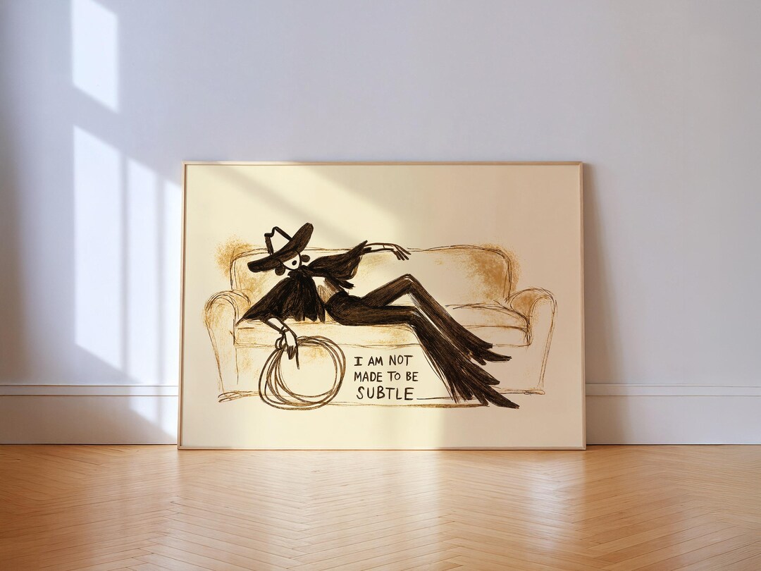 Cowgirl on the Sofa Print — “I Am Not Made to Be Subtle” Statement Wall Art - Etsy
