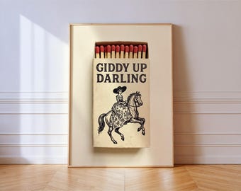 Giddy Up Darling Cowgirl Matchbox Art Print Western Poster
