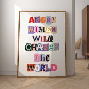 Angry Women Will Change The World Art Gallery Wall Print Home Art Kitchen, Living Room Funky Modern Decor Handmade Digital Download Feminism