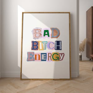 Bad Bitch Energy Ransome Art Gallery Wall Print Home Art Poster Kitchen, Living Room, Funky Modern Deco Handmade Digital Download, Feminism