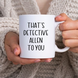 Detective Mug for Detective Personalized Coffee Mug for Detective Promotion Gift for Police Detective Custom Coffee Cup Detective Graduation