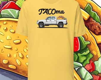 Taco Tacoma shirt, Classic Tacoma Truck Shirt, Tacoma Enthusiast Shirt, Funny Taco Tacoma Shirt, Truck Enthusiast Apparel, Taco Truck Shirt