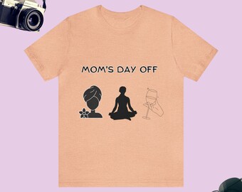 Mom's Day Off Shirt, Mama Shirt, Mom Shirt, Funny Mom Shirt, Mom Life Tshirt, Gift For Mom, Gift For Her, Mom TShirt, Mommy Shirt, Mama Tee